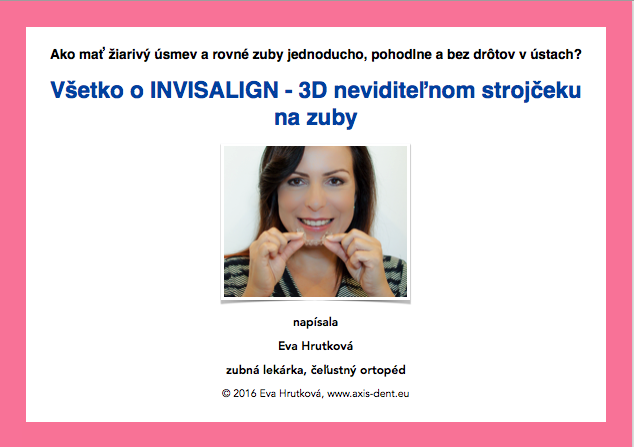 Všetko o INVISALIGN - 3D neviditeľnom strojčeku na zuby